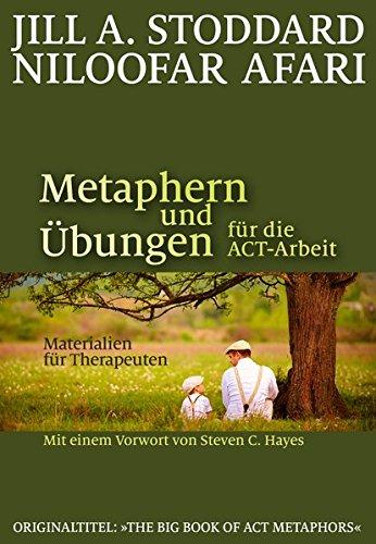 Metaphern und Übungen für die ACT-Arbeit: Materialien für Therapeuten