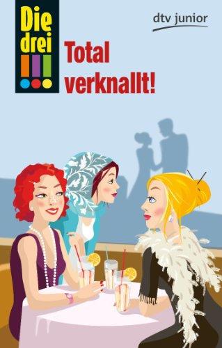 Die drei !!! - Total verknallt!