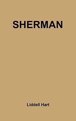 Sherman: Soldier, Realist, American