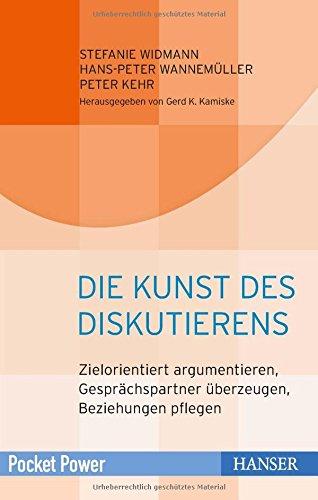 Die Kunst des Diskutierens: Zielorientiert argumentieren, Gesprächspartner überzeugen, Beziehungen pflegen (Pocket Power)