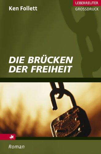 Die Brücken der Freiheit. Großdruck