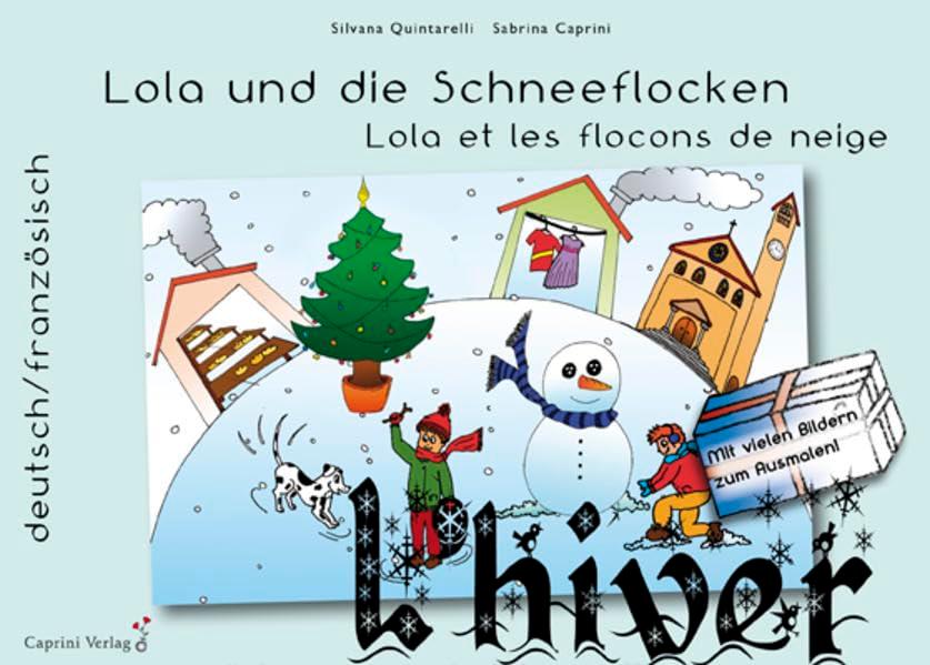 Lola und die Schneeflocken: Lola et les flocons de neige