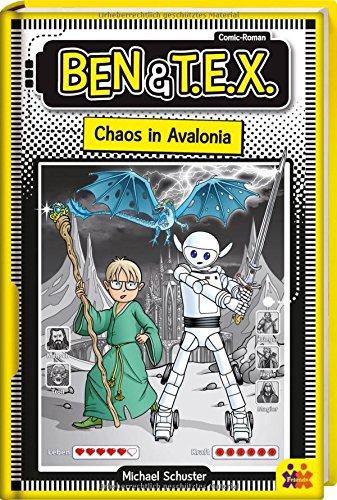 Ben und TEX - Chaos in Avalonia. Ein Comic Roman