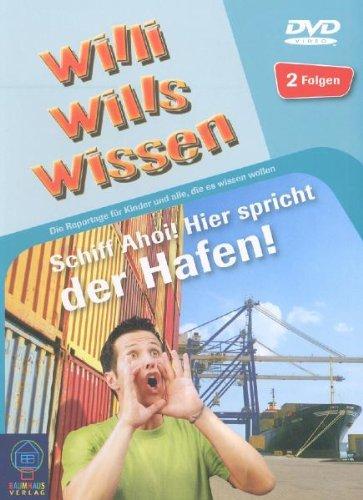 Willi will's wissen - Schiff Ahoi! Hier spricht der Hafen Hamburg!