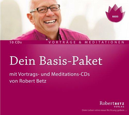 Dein Basis-Paket für ein glückliches Leben - 10 CDs: mit Vortrags- und Meditations-CDs von Robert Betz