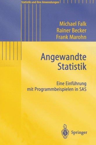 Angewandte Statistik: Eine Einführung Mit Programmbeispielen In Sas (Statistik und ihre Anwendungen)