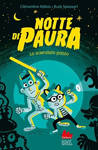 Notte di paura. Lo scienziato pazzo (Universale d'Avventure e d'Osservazioni. Letture intermedie)