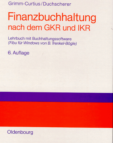 Finanzbuchhaltung nach dem GKR und IKR