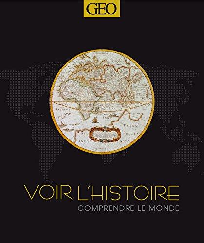 Voir l'histoire, comprendre le monde : des origines à nos jours