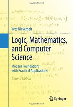 Logic, Mathematics, and Computer Science: Modern Foundations with Practical Applications