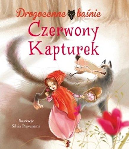 Czerwony Kapturek. Drogocenne basnie