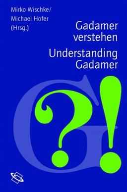 Gadamer verstehen / Understanding Gadamer.