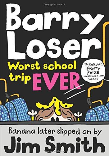 Barry Loser Worst. School. Trip. Ever (Barry Loser 9)