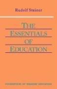 The Essentials of Education (Foundations of Waldorf Education, Band 18)