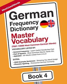 German Frequency Dictionary - Master Vocabulary: 7501-10000 Most Common German Words (Learn German with the German Frequency Dictionaries, Band 4)