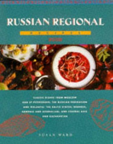 Russian Regional Recipes (Ethnic Cookery S.)