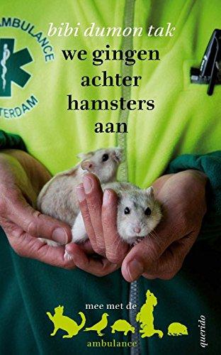 We gingen achter hamsters aan: mee met de ambulance (Mee met de dierenambulance)