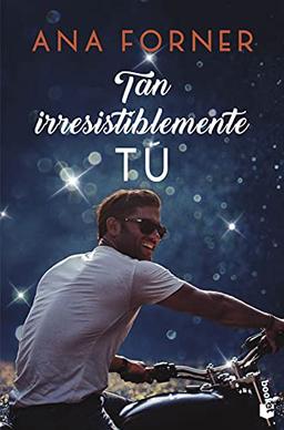 Tan irresistiblemente tú. Tan tú, tan nosotros, 1: Serie Tan tú, tan nosotros, 1 (Erótica)