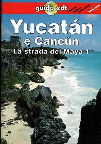 Yucatan e Cancun (Guide EDT/Lonely Planet)