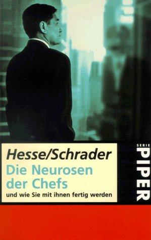 Die Neurosen der Chefs. Und wie Sie mit Ihnen fertig werden.