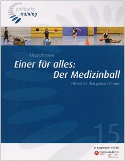 Einer für alles: Der Medizinball: Fitness für den ganzen Körper