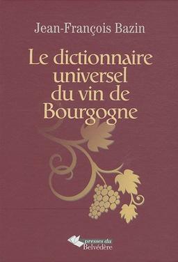 Le dictionnaire universel du vin de Bourgogne