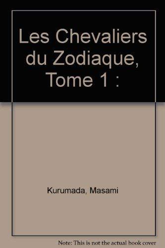 Les Chevaliers du Zodiaque, Tome 1 :