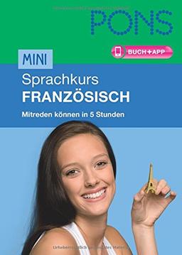 PONS Mini-Sprachkurs Französisch: Mitreden können in 5 Stunden