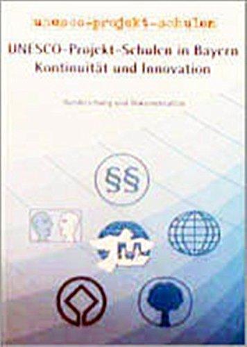 Unesco-Projekt-Schulen in Bayern: Kontinuität und Innovation