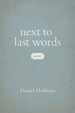 Next to Last Words: Poems