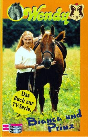 Wendy, Das Buch zur TV-Serie, Bd.5, Bianca und Prinz