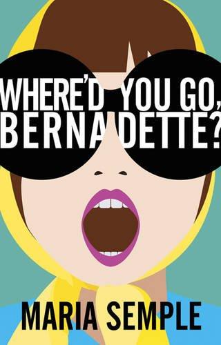 Where'd You Go, Bernadette?