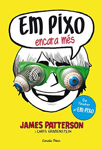 Em pixo encara més (Biblioteca James Patterson)