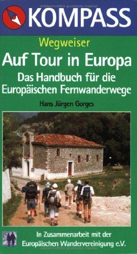 Auf Tour in Europa. Das Handbuch für die Europäischen Fernwanderwege