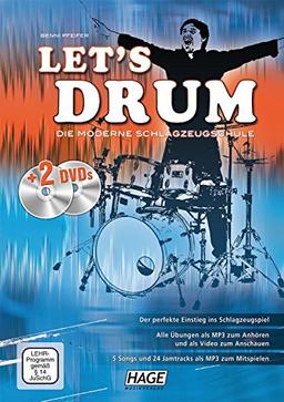 Let's Drum: Die moderne Schlagzeugschule. Der perfekte Einstieg ins Schlagzeugspiel, für den Schlagzeugunterricht und das Selbststudium, für Anfänger, ... und leicht fortgeschrittene Spieler