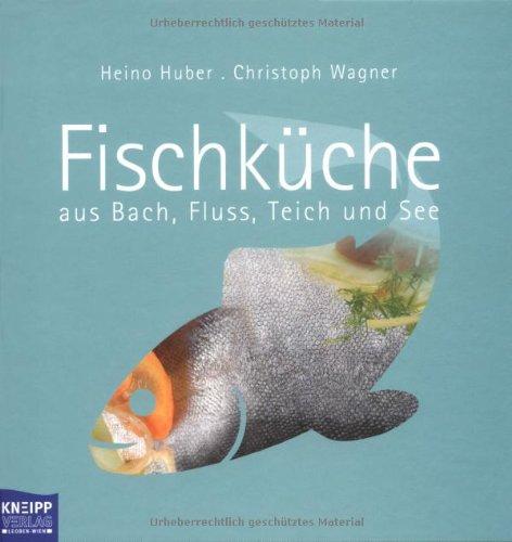 Fischküche aus Bach, Fluss, Teich und See