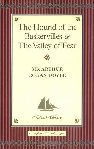 The Hound of the Baskervilles / The Valley of Fear (Collector's Library)