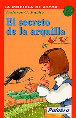 El secreto de la arquilla (La Mochila de Astor)