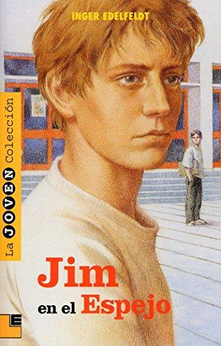 Jim en el espejo (Joven colección)