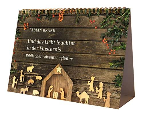 Und das Licht leuchtet in der Finsternis: Biblischer Adventsbegleiter