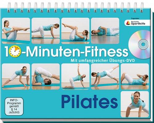 10-Minuten-Fitness Pilates: Mit umfangreicher Übungs-DVD