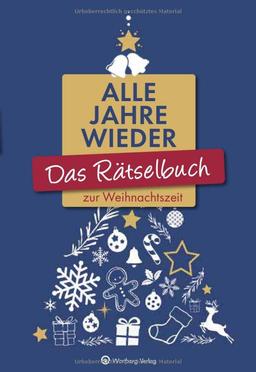 Das Rätselbuch zur Weihnachtszeit: Alle Jahre wieder (Rätselbücher)