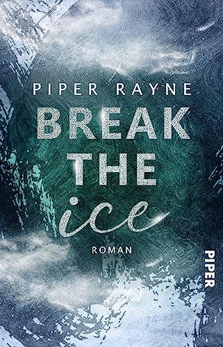 Break the Ice (Winter Games 3): Roman | Heiße Friends-to-Lovers Winter Romance der USA Today Bestseller-Autorin