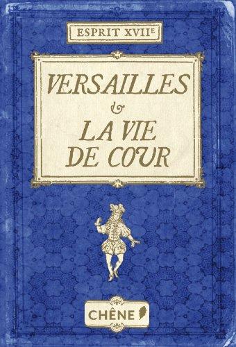 Versailles et la vie de cour