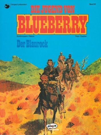 Leutnant Blueberry: Blueberry 20 Die Jugend (3): Der Blaurock: BD 20