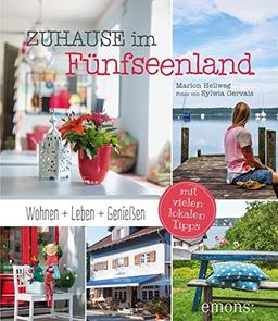 Zuhause im Fünfseenland: Wohnen-Leben-Genießen