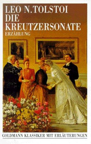 Die Kreutzersonate. Erzählung. ( Goldmann Klassiker mit Erläuterungen)