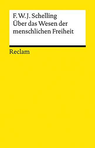 Über das Wesen der menschlichen Freiheit (Reclams Universal-Bibliothek)