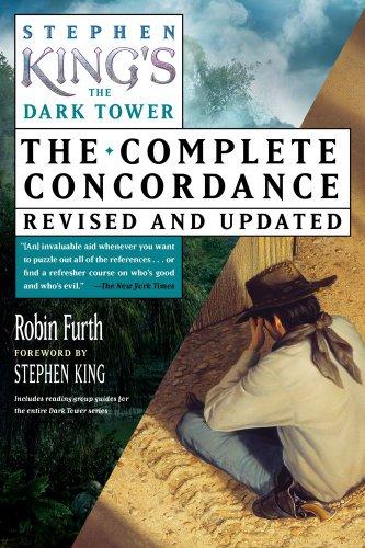 Stephen King's The Dark Tower: The Complete Concordance, Revised and Updated