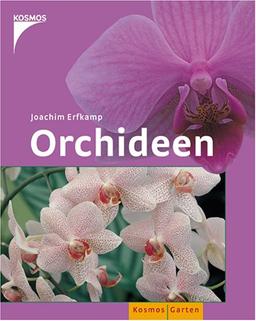 Orchideen. Mit: Mein schöner Garten, Profi-Tipps